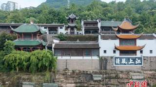 （长江十年行）夏日江风拂古祠 云阳张飞庙守护千年文脉